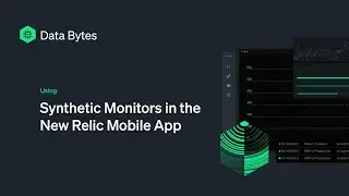 Synthetic Monitors in the New Relic Mobile App