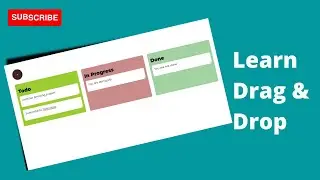 How To Use The HTML Drag and Drop API | Build a Trello-like project with Vanilla JavaScript