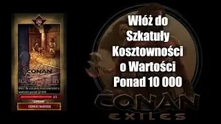 Włóż do Szkatuły Kosztowności o Wartości 10 000 ♻️ CONAN EXILES