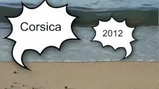 Corsica Summer 2012 - The Movie