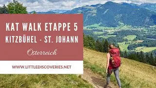 Kitzbüheler Alpen Trail (KAT Walk) | Etappe 5 | Kitzbühel - St. Johann | Little Discoveries