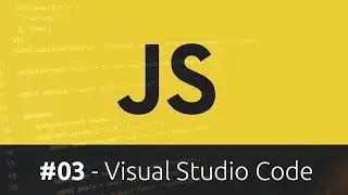 Curso de Javascript - #3 VS Code e Olá mundo