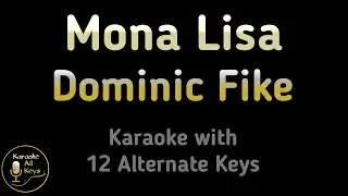 Dominic Fike - Mona Lisa Karaoke Instrumental Lower Higher Female Original Key
