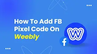 How To Add Fb Pixel Code On Weebly Website