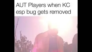 AUT Players when KC esp bug gets removed