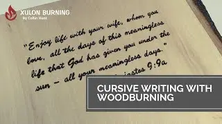 Cursive Writing With Woodburning | Enjoy Life With Your Wife
