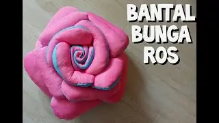 Bantal Bunga Ros | Mawar | Rose Pillow | DIY | Tutorial