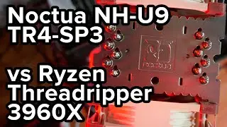 NH-U14S's Little Brother - Noctua NH-U9 TR4-SP3 vs Ryzen Threadripper 3960X