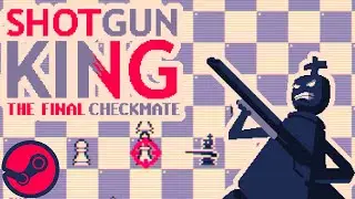 Shotgun King: The Final Checkmate ♟️ Steam Release Trailer
