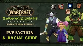 TBC Anniversary: PvP Faction & Racial Guide 🆚 ARENA Beginner Guide - EP.3