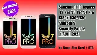 Samsung FRP Bypass J3 Pro/J5 Pro/J7 Pro  Android 9  Patch: 1 April 2021