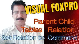 Visual FoxPro Programming |  Tables Relation |  Set Relation To  |  Tamil