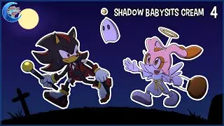 Shadow Babysits Cream 4 [Animation]