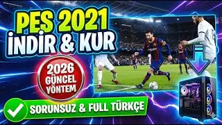 How to Download and Install PES 2021? (2026 Updated) - Flawless & Fully Turkish!
