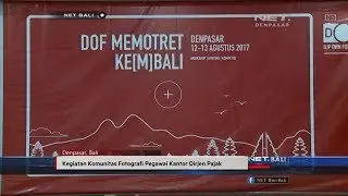 NET. BALI - KEGIATAN KOMUNITAS FOTOGRAFI PARA PEGAWAI DIRJEN PAJAK