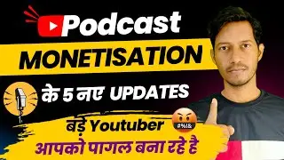 Youtube Podcast Monetization New Updates Today ! Youtube Podcast Update 2023 😳