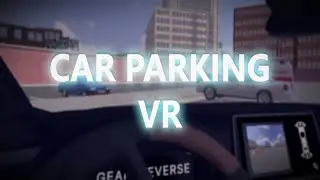 Car Parking VR | Kaan Eray AKAY