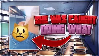 She was CAUGHT doing This IN CLASS | Story Time