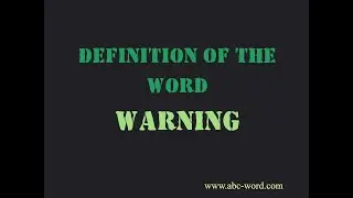 Definition of the word "Warning"