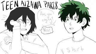 Teen Aizawa Part 8 (My Hero Academia)