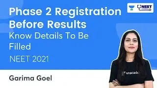 NEET 2021: Phase 2 Registration Before Results, Know Details To Be Filled | Garima Goel 