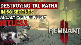 Remnant 2 Tal Ratha Destroyed In 50 Seconds Apocalypse Difficulty!(Hitless)