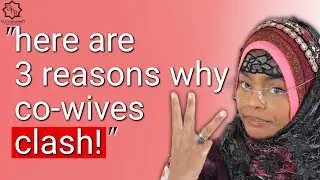Polygamy: Why You CAN'T STAND Your Co-wife!