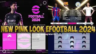 PES 2017 NEW PINK LOOK EFOOTBALL 2024 UPDATE