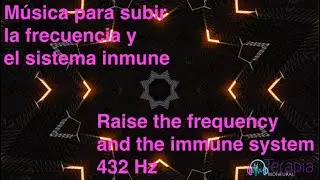 Música para subir la frecuencia y el sistema inmune I Raise the frequency and immune system 432 Hz