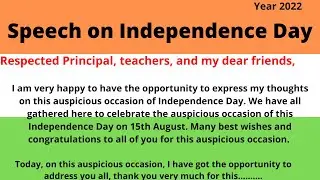 Independence Day Speech in English  | Speech on Independence Day  I India  2022 | August 15th