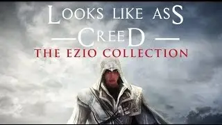 LOOKS LIKE ASS CREED