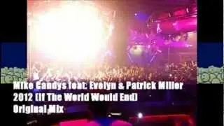Mike Candys feat. Evelyn & Patrick Miller - 2012 (If The World Would End) [Preview]