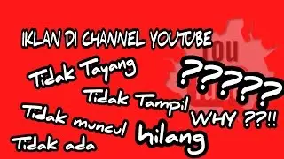 Iklan di Youtube Tidak Tayang ???
