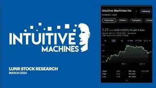 INTUITIVE MACHINES STOCK RESEARCH | $LUNR 🧐 🌖 🚀 March 2024