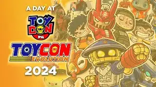 A DAY AT TOYCONPH EVOLUTION 2024