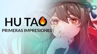 🔥PRIMERAS IMPRESIONES DE HU TAO🔥 - Genshin Impact