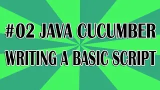Java Cucumber Tutorial 02 (Writing a Basic Script) | QAShahin