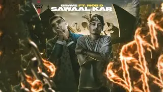 Sawaal Kar | Official Music Video | Brave Wrld X Mob D | Innovura Ent.