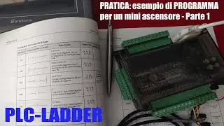 LADDER per PLC - PROGRAMMI PRATICI: programmare un modellino di ascensore - Parte 1'