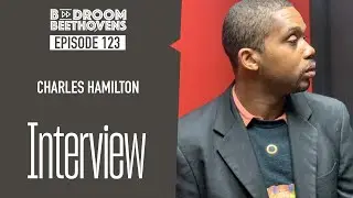 Charles Hamilton | Bedroom Beethovens [ep 123]
