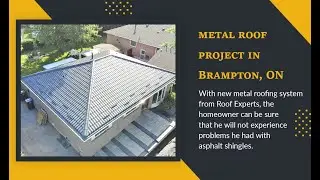 Metal Tile Roof Project. Main Street South and Queen Street East, Brampton.