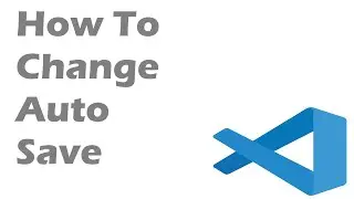 How To Change Auto Save In Visual Studio Code