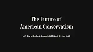 The Future of American Conservatism With the Hosts of The Bulwark | The Atlantic Festival 2024