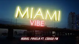 Adriel Favela X Código FN - Miami Vibe (Video Oficial) - Gerencia 360 2019