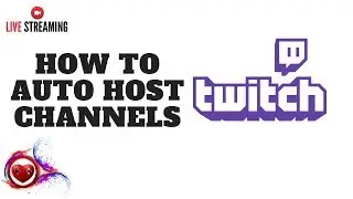 How to Auto Host Channels on Twitch Tutorial - My Video games World