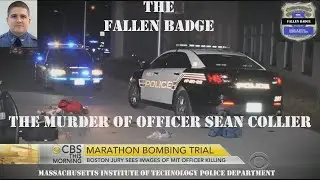 The Fallen Badge | The Murder of Officer Sean Collier