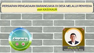 Persiapan Pengadaan Barang/Jasa Di Desa melalui Penyedia oleh KASI/KAUR Pemerintah Desa
