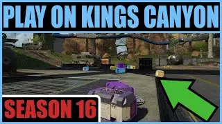 How To Play On KINGS CANYON In Apex Legends Season 16