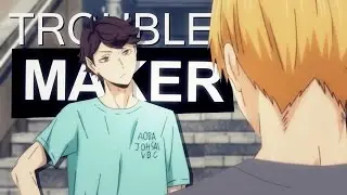 TROUBLEMAKER [Oikawa &. Kise // Crossover]