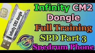 Infinity CM2 Dongle Full Training SPD Part 3 (Smart Phone)